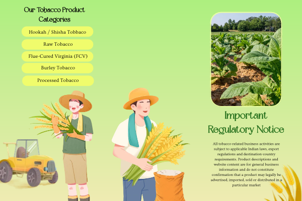 Tobacco product categories including raw tobacco, FCV, Burley, processed tobacco and hookah shisha tobacco